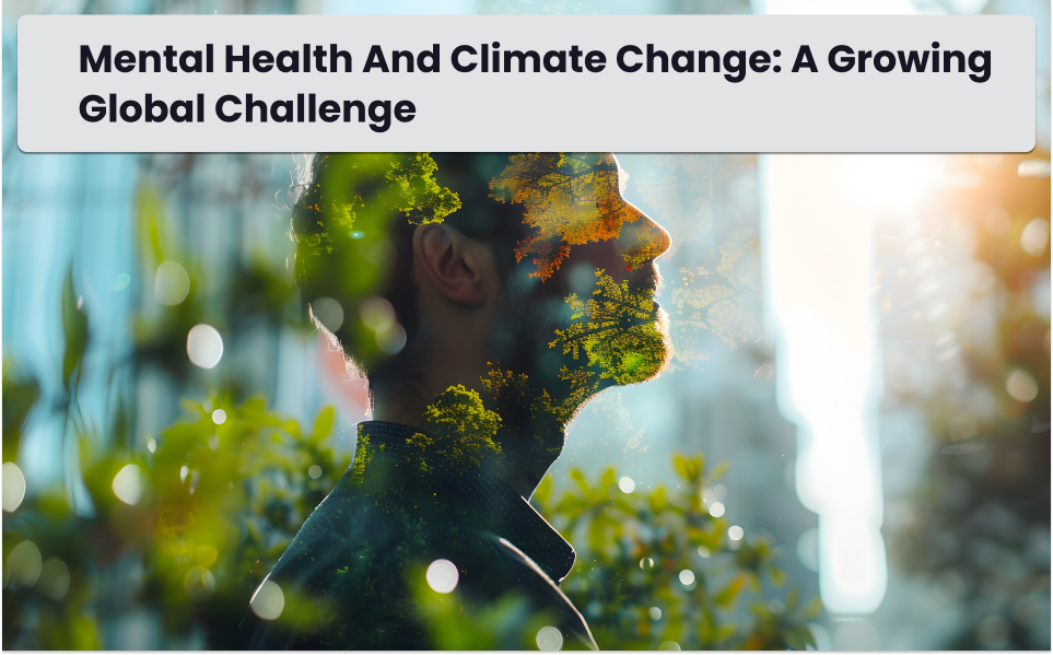 The Impact of Climate Change on Mental Health