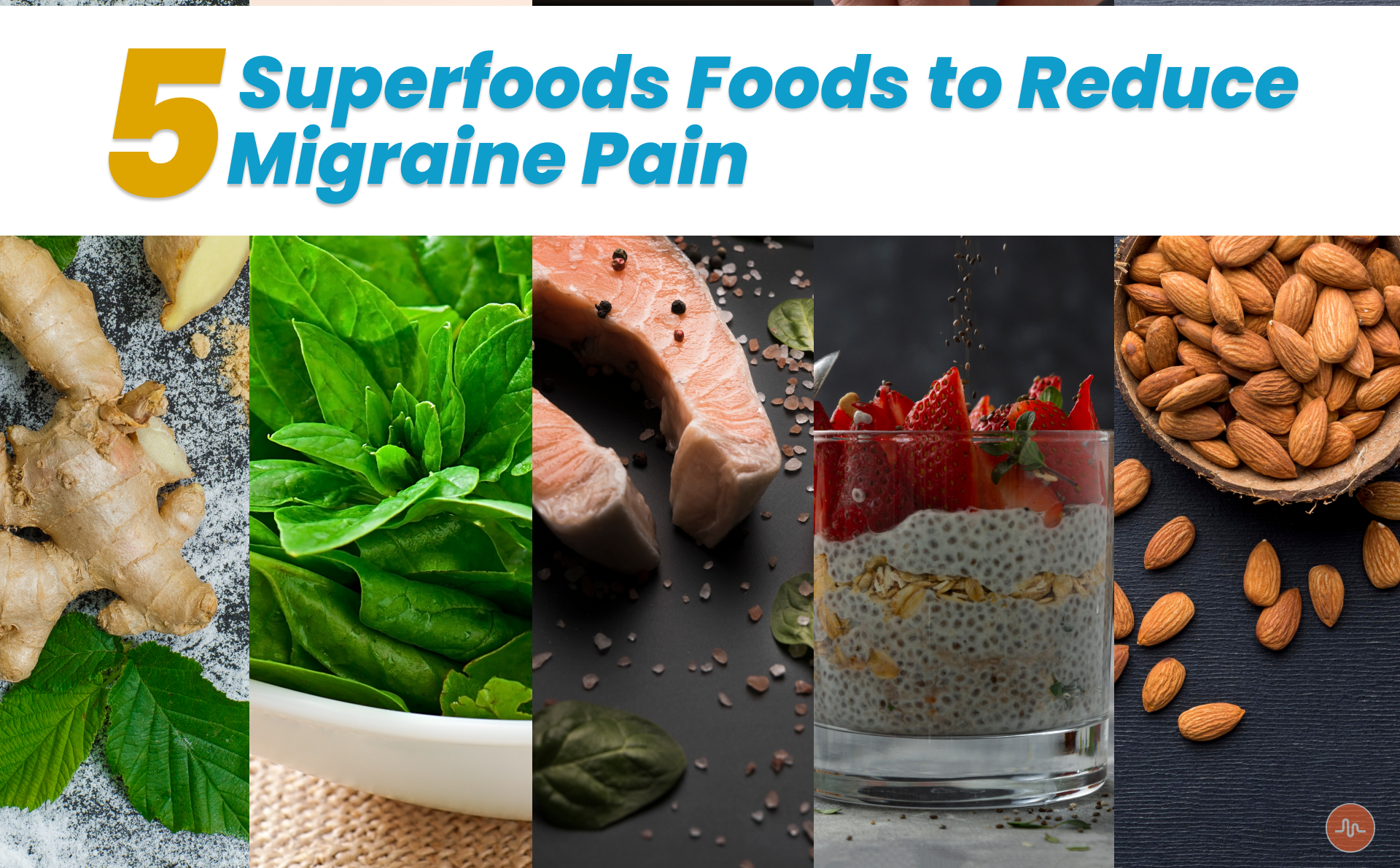 5 Superfoods Foods to Reduce Migraine Pain