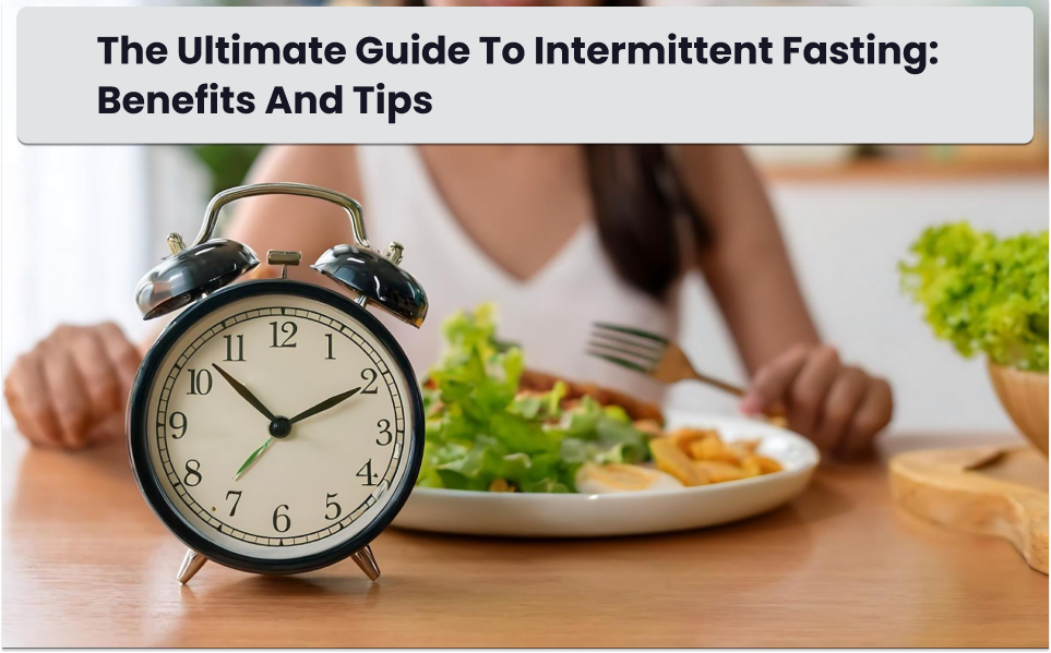 Benefits of intermittent fasting for weight loss and mental health