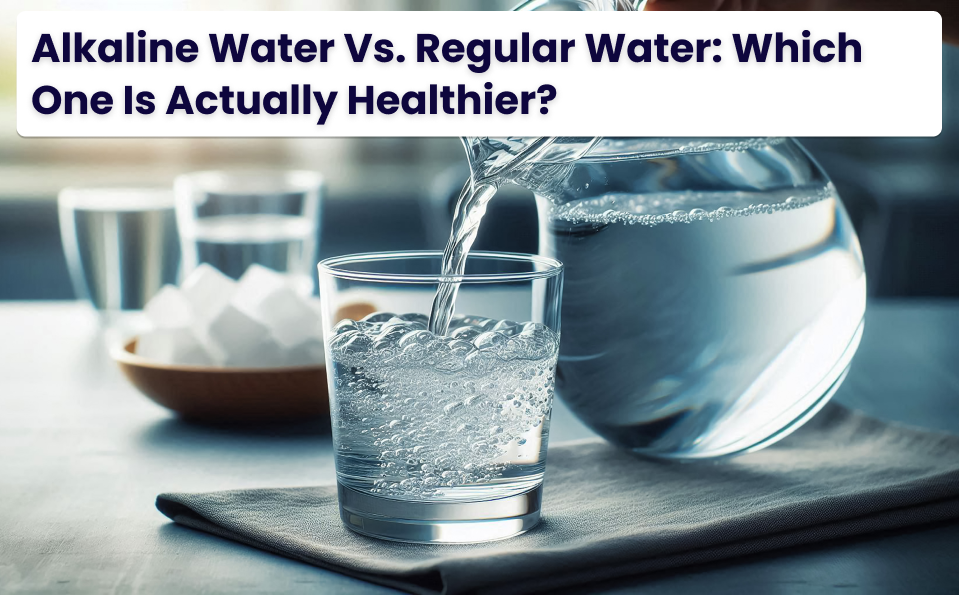 Alkaline water vs regular water