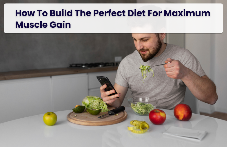 how to create balanced diet for muscle gain