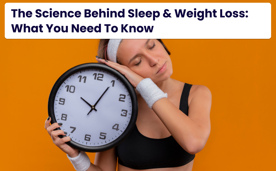 The role of sleep in weight loss illustrated with relevant graphics