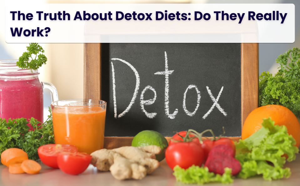 The Truth About Detox Diets: Are They Worth It?